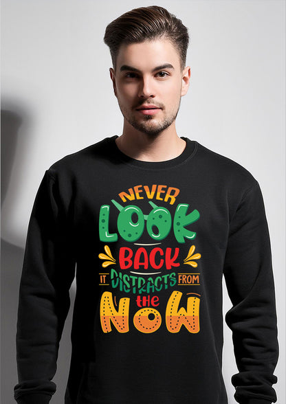 Never Look Back - Premium Cotton Sweatshirt for Men & Women