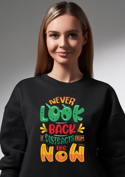 Never Look Back - Premium Cotton Sweatshirt for Men & Women