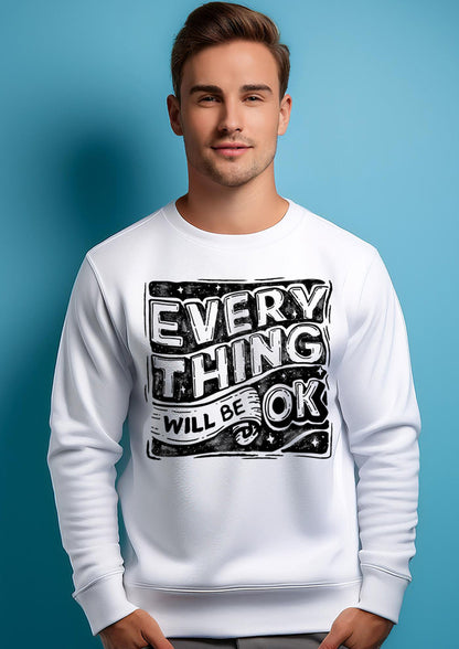 Everything will be OK: Premium Sweatshirt for Men & Women