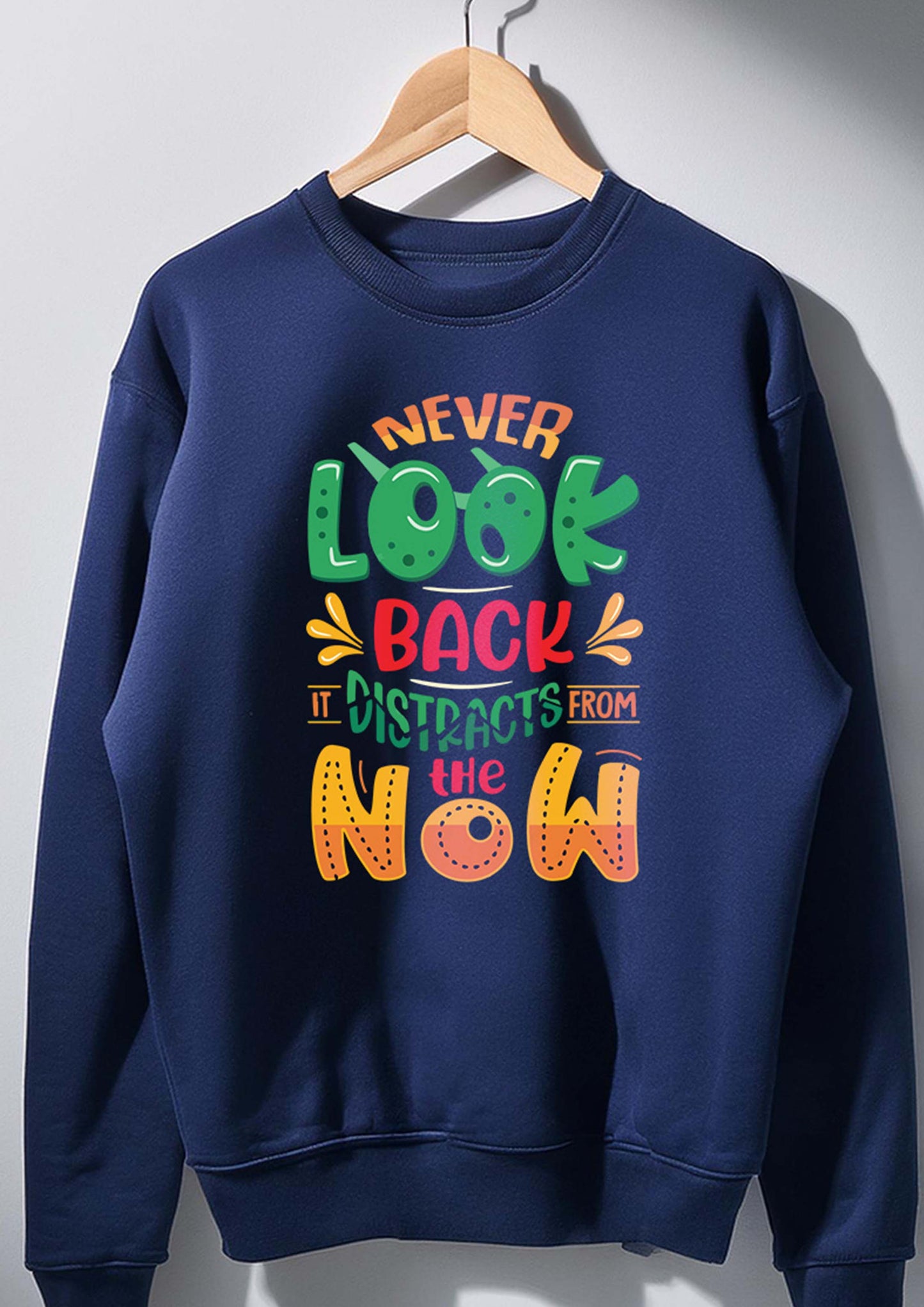 Never Look Back - Premium Cotton Sweatshirt for Men & Women